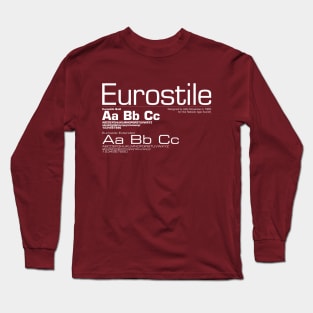 Type Geek - Eurostile Long Sleeve T-Shirt